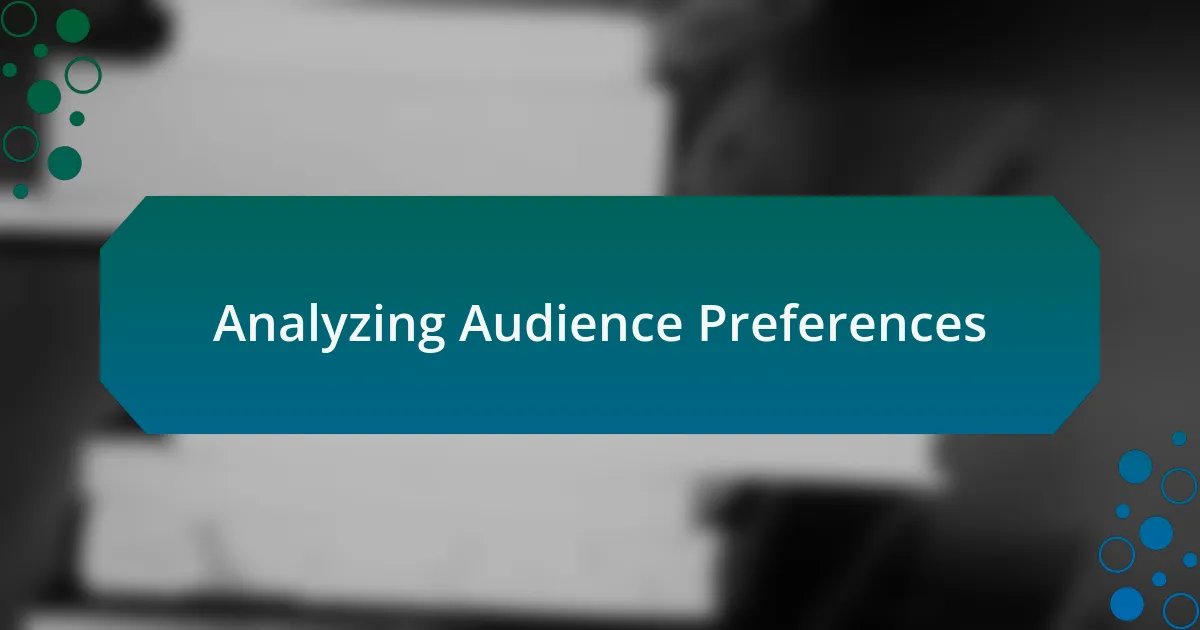 Analyzing Audience Preferences