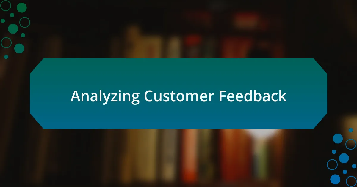 Analyzing Customer Feedback