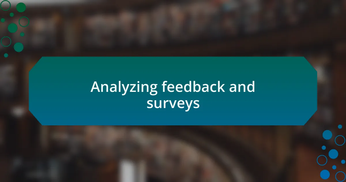 Analyzing feedback and surveys