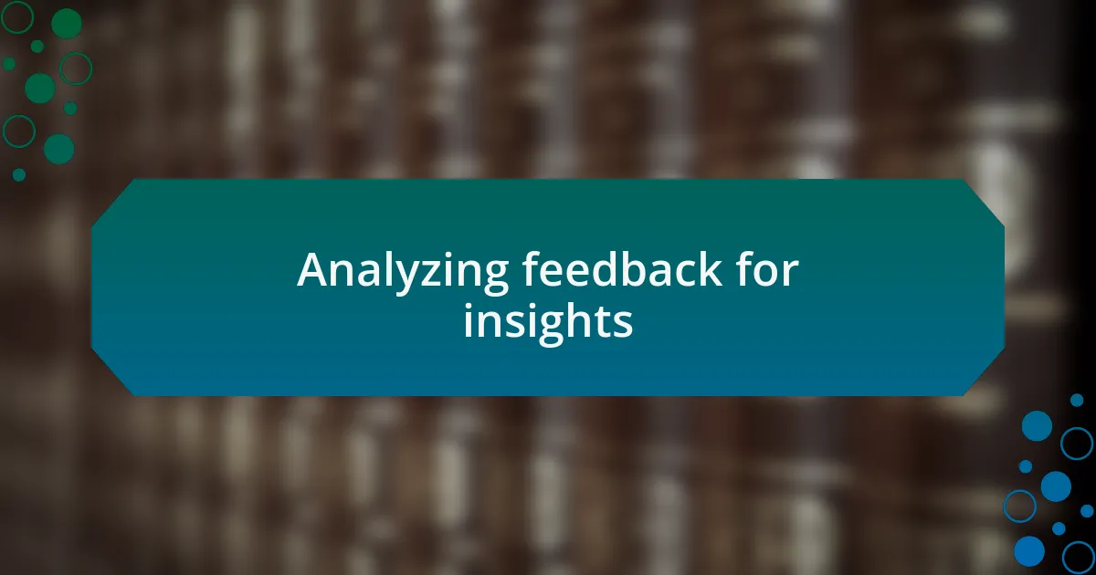 Analyzing feedback for insights