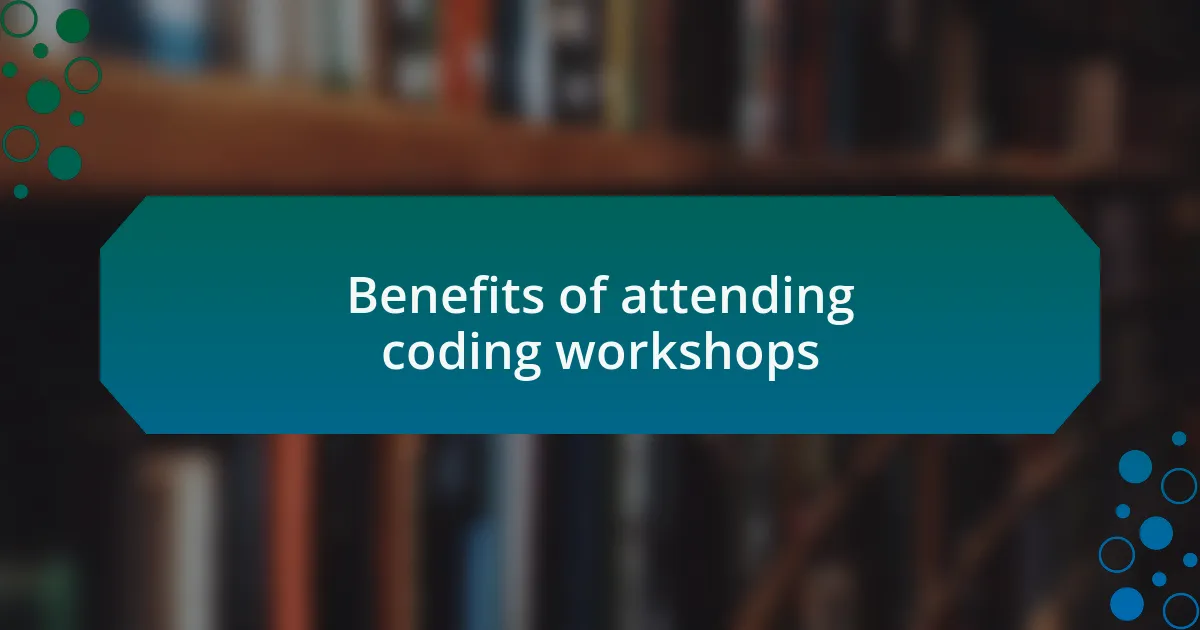 Benefits of attending coding workshops