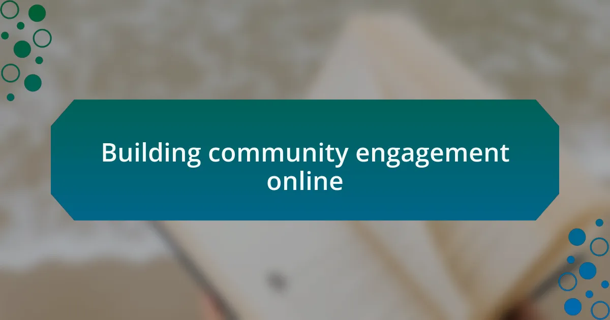 Building community engagement online