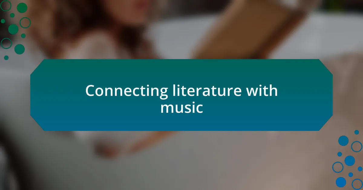 Connecting literature with music