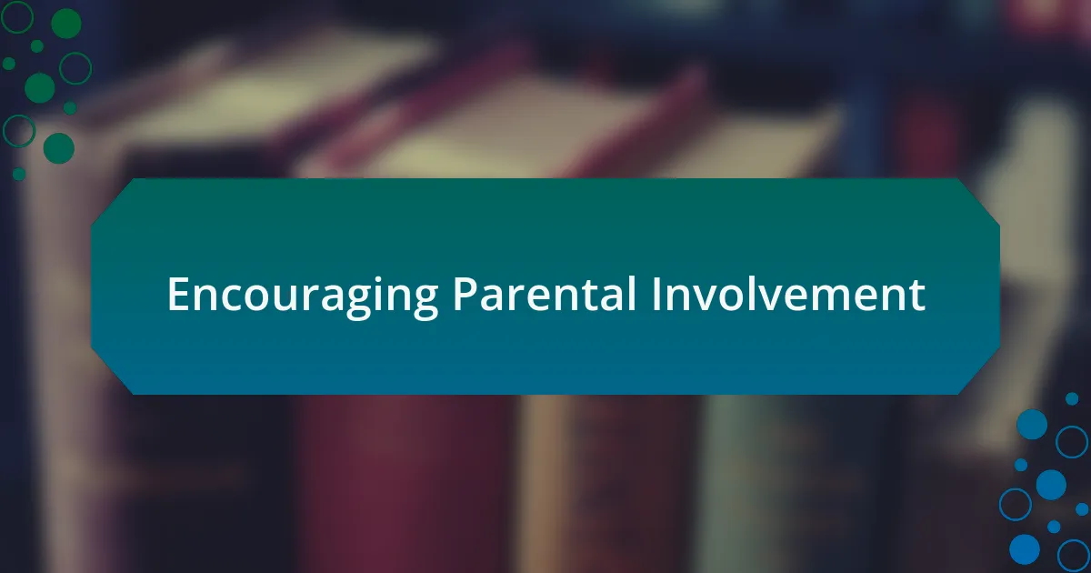 Encouraging Parental Involvement