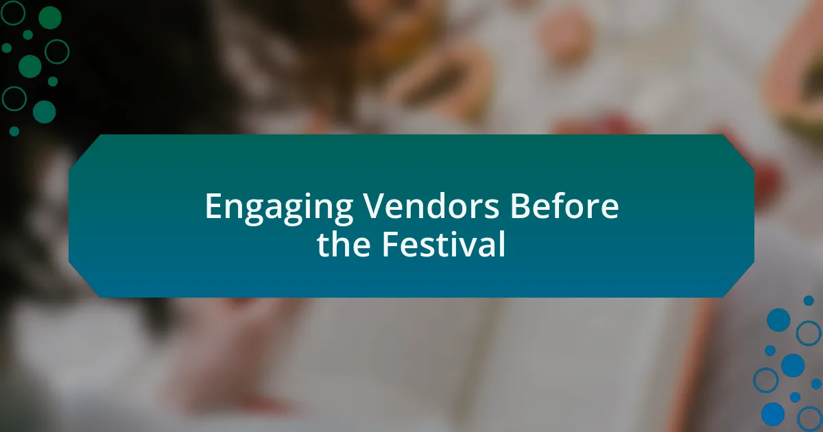 Engaging Vendors Before the Festival