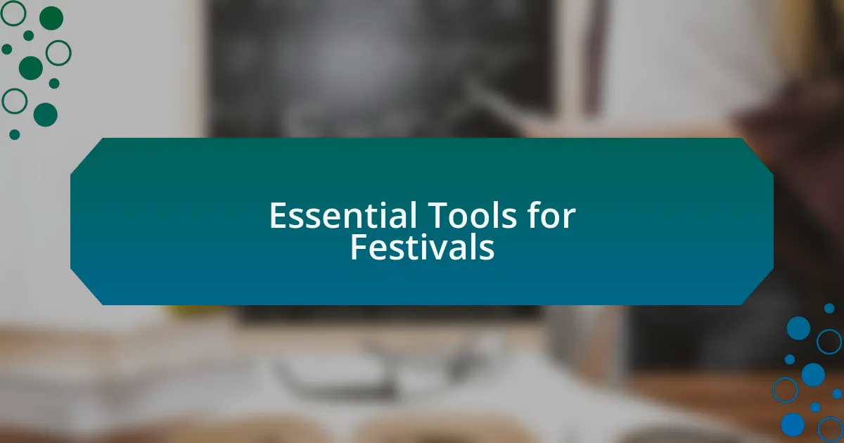 Essential Tools for Festivals