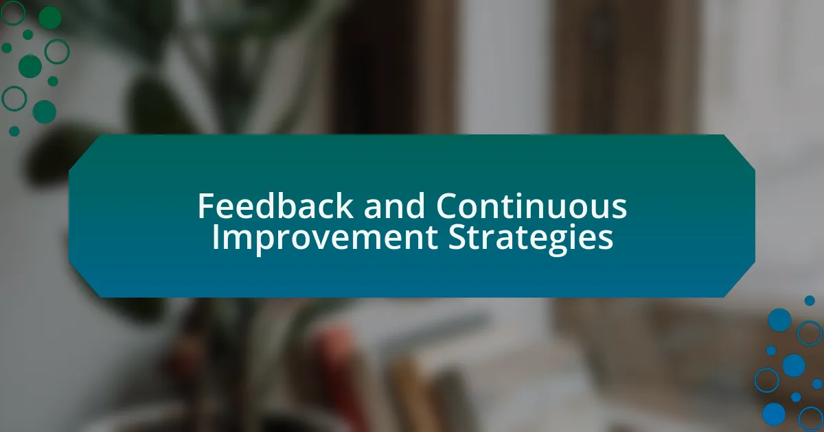 Feedback and Continuous Improvement Strategies