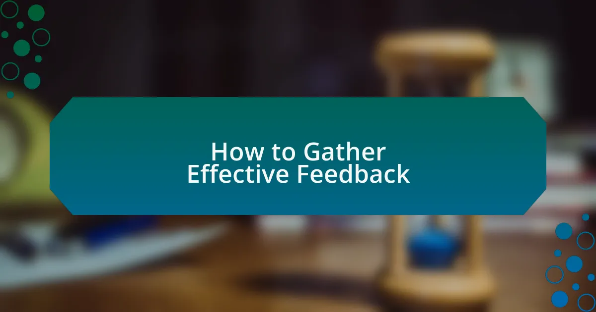How to Gather Effective Feedback