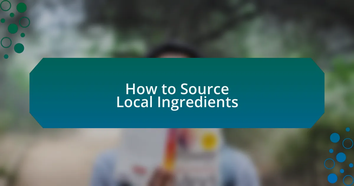 How to Source Local Ingredients