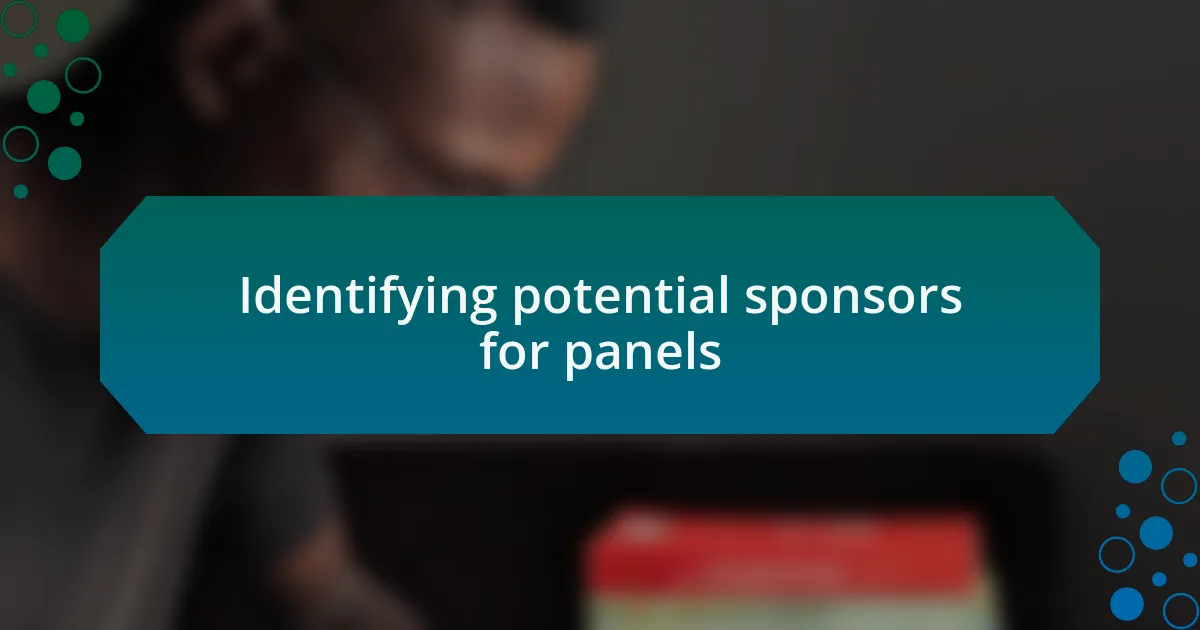 Identifying potential sponsors for panels