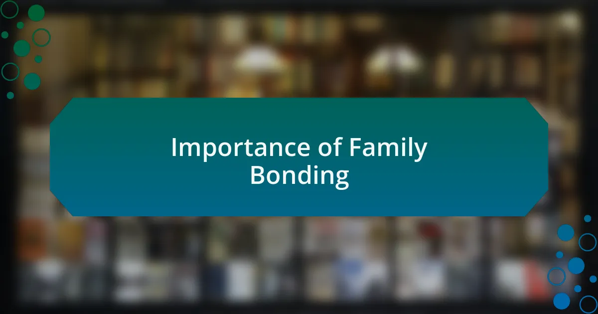 Importance of Family Bonding