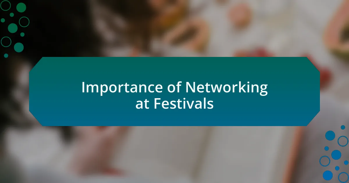 Importance of Networking at Festivals