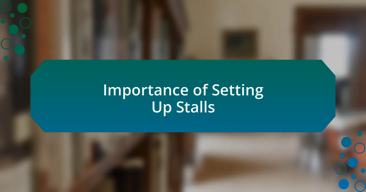 Importance of Setting Up Stalls