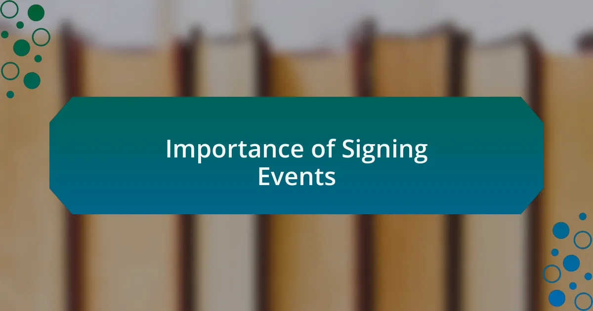 Importance of Signing Events