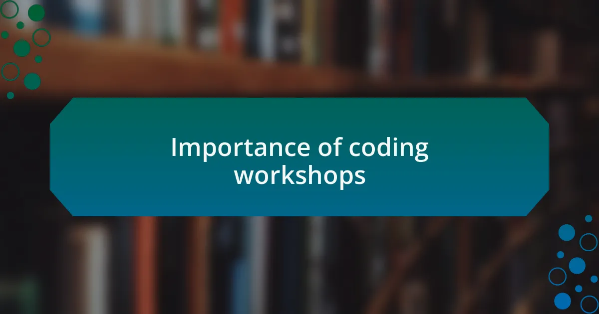 Importance of coding workshops