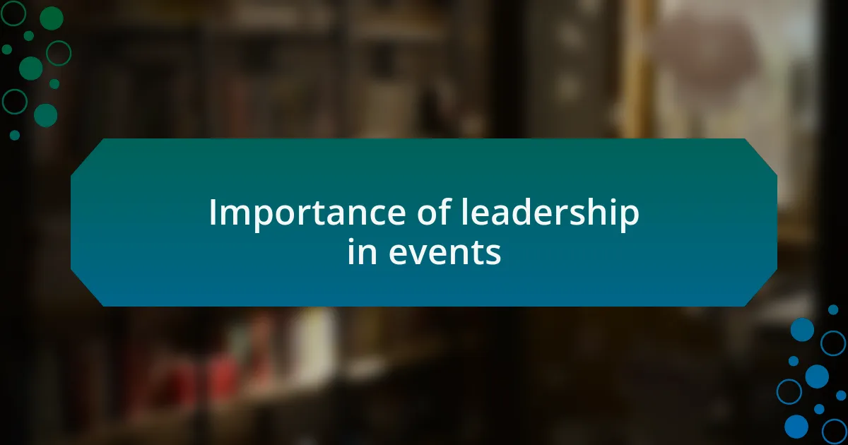 Importance of leadership in events