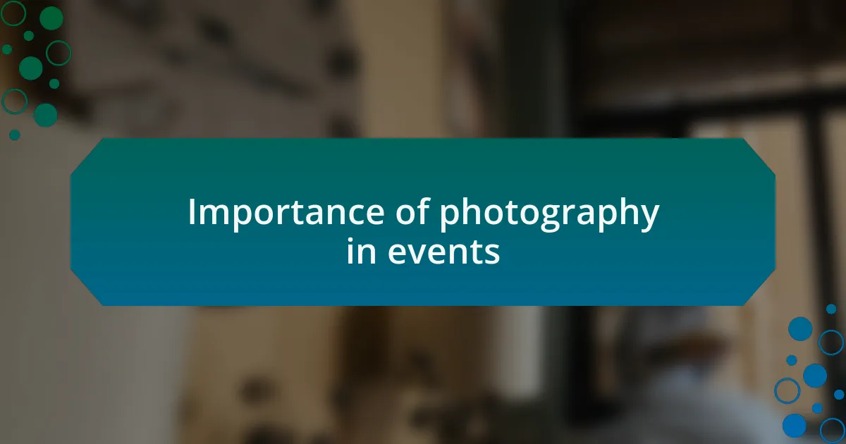 Importance of photography in events