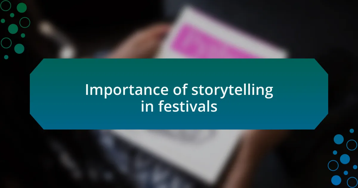 Importance of storytelling in festivals