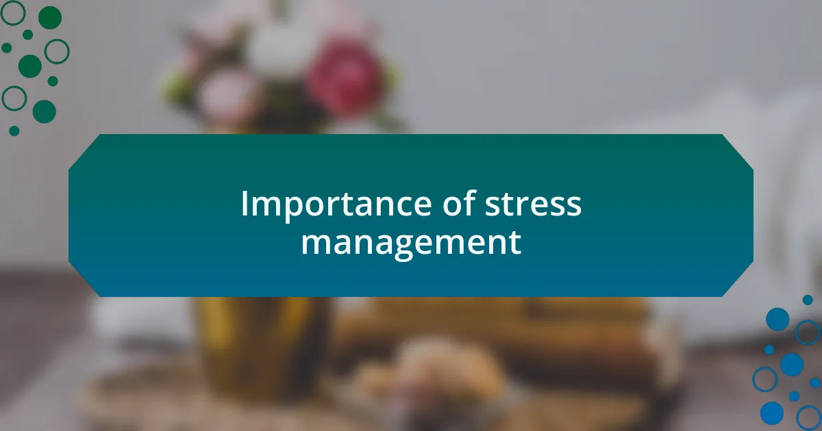 Importance of stress management