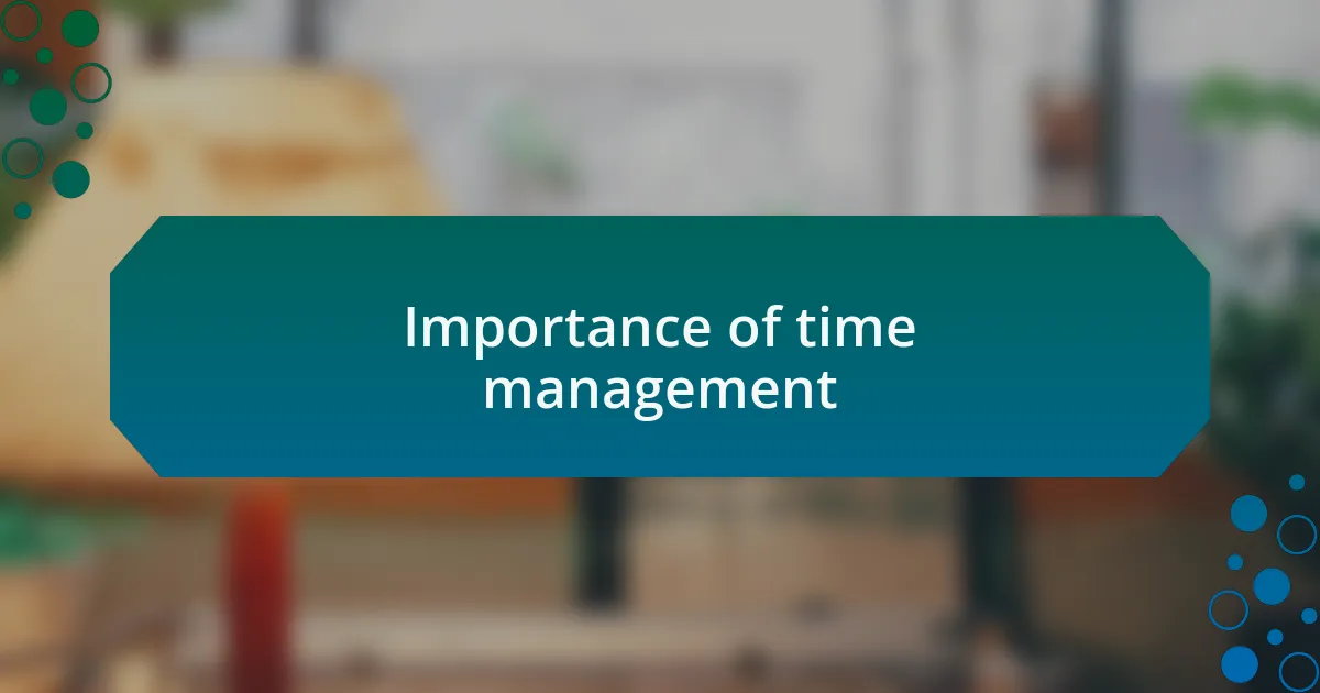 Importance of time management