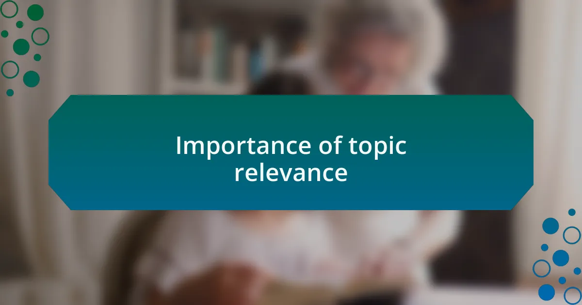 Importance of topic relevance