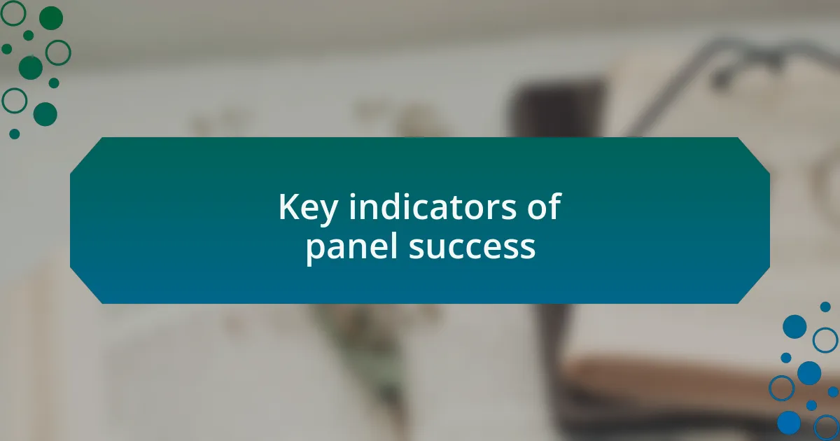 Key indicators of panel success