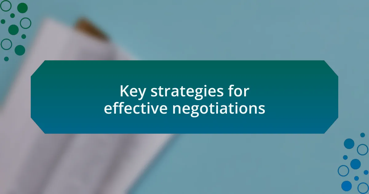 Key strategies for effective negotiations