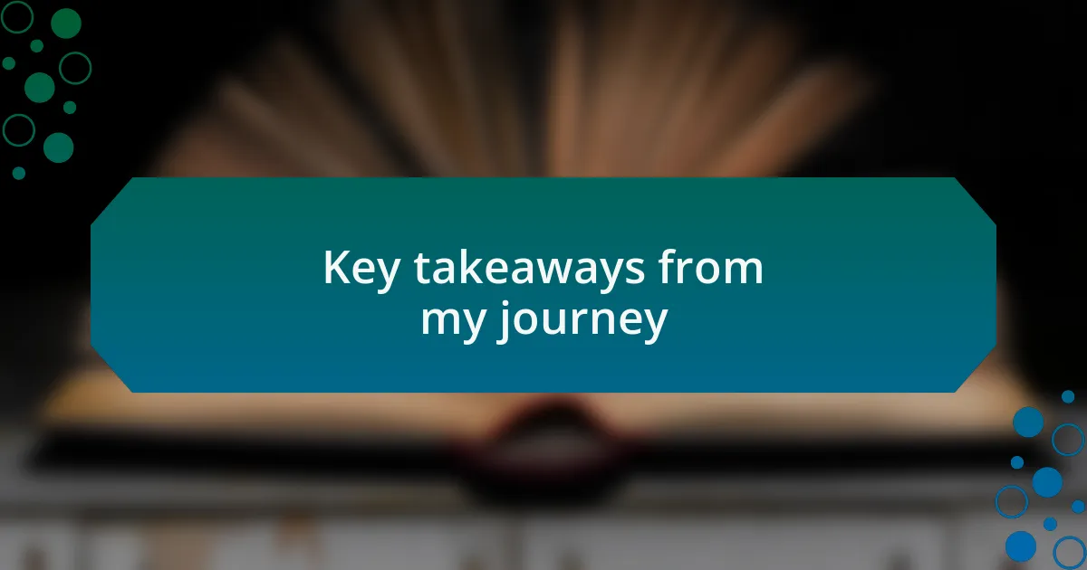 Key takeaways from my journey
