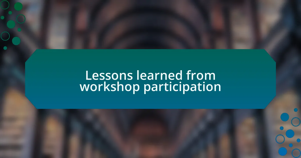 Lessons learned from workshop participation