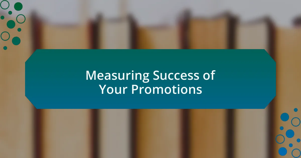 Measuring Success of Your Promotions