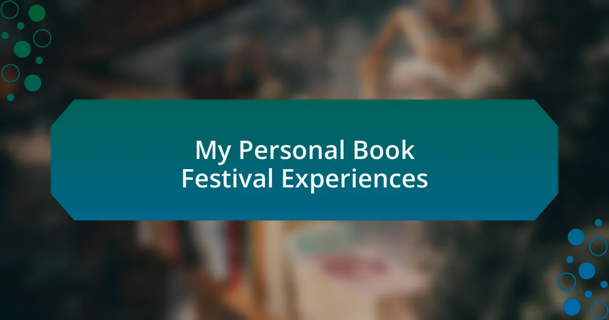 My Personal Book Festival Experiences