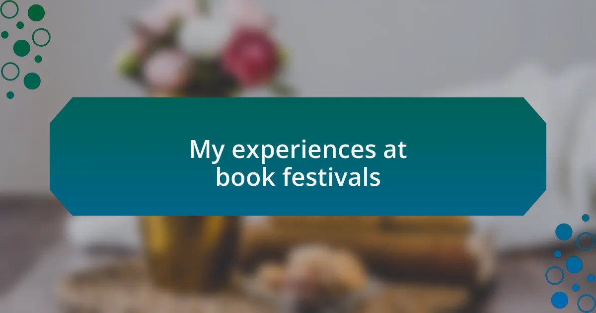My experiences at book festivals