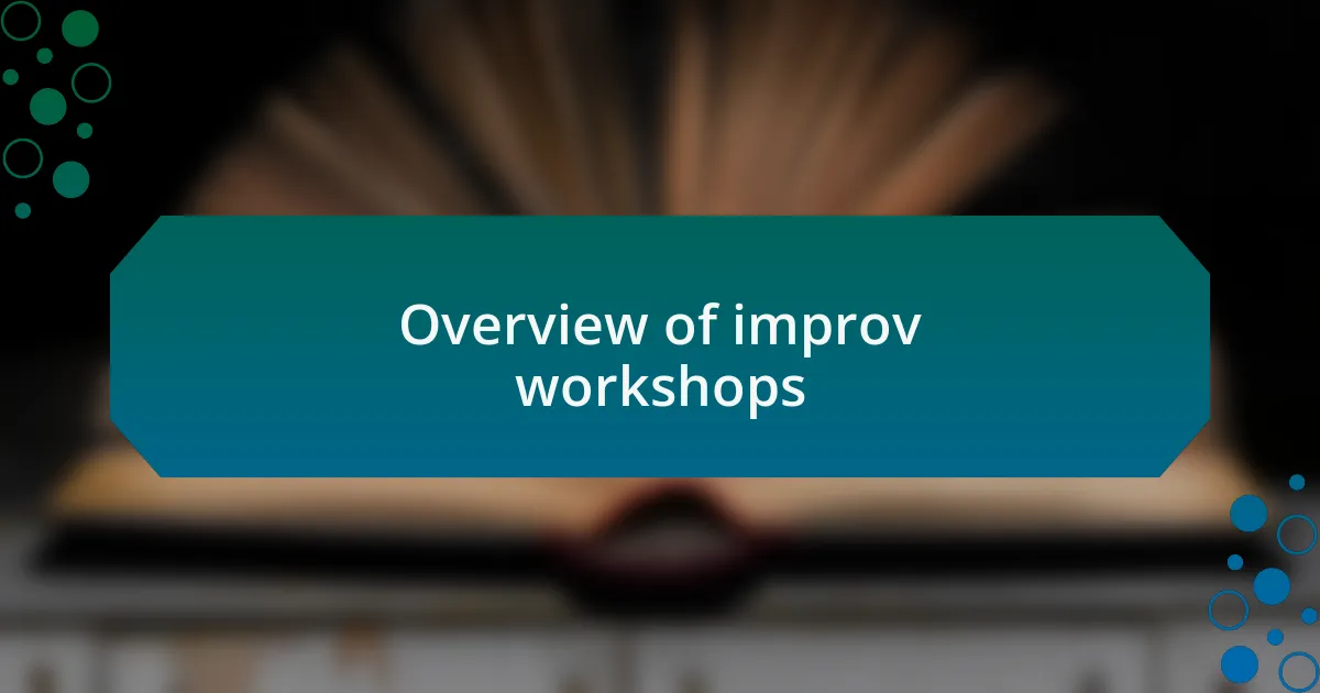 Overview of improv workshops