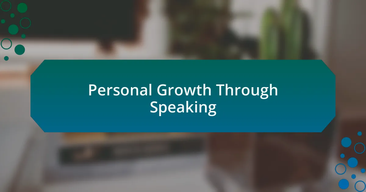 Personal Growth Through Speaking