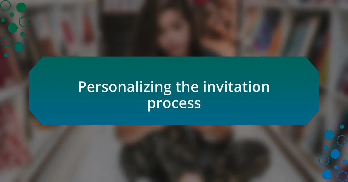 Personalizing the invitation process