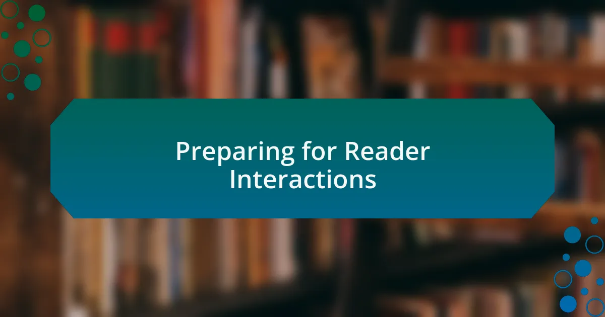 Preparing for Reader Interactions