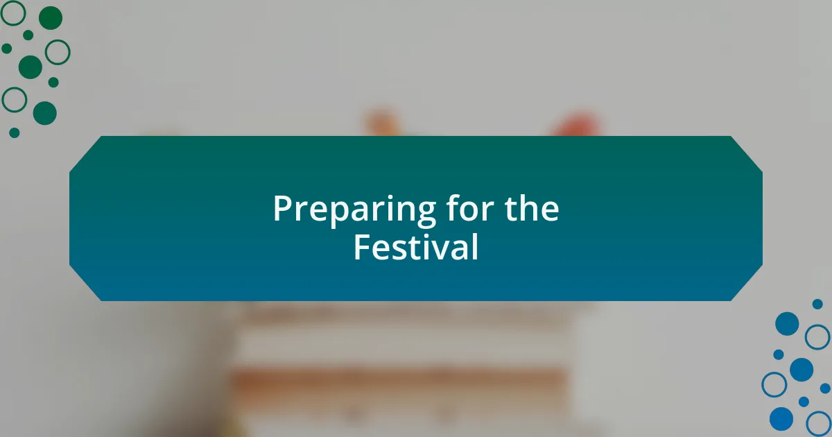 Preparing for the Festival