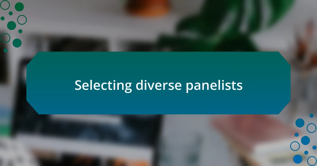 Selecting diverse panelists
