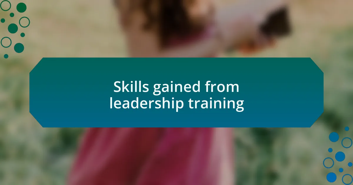 Skills gained from leadership training