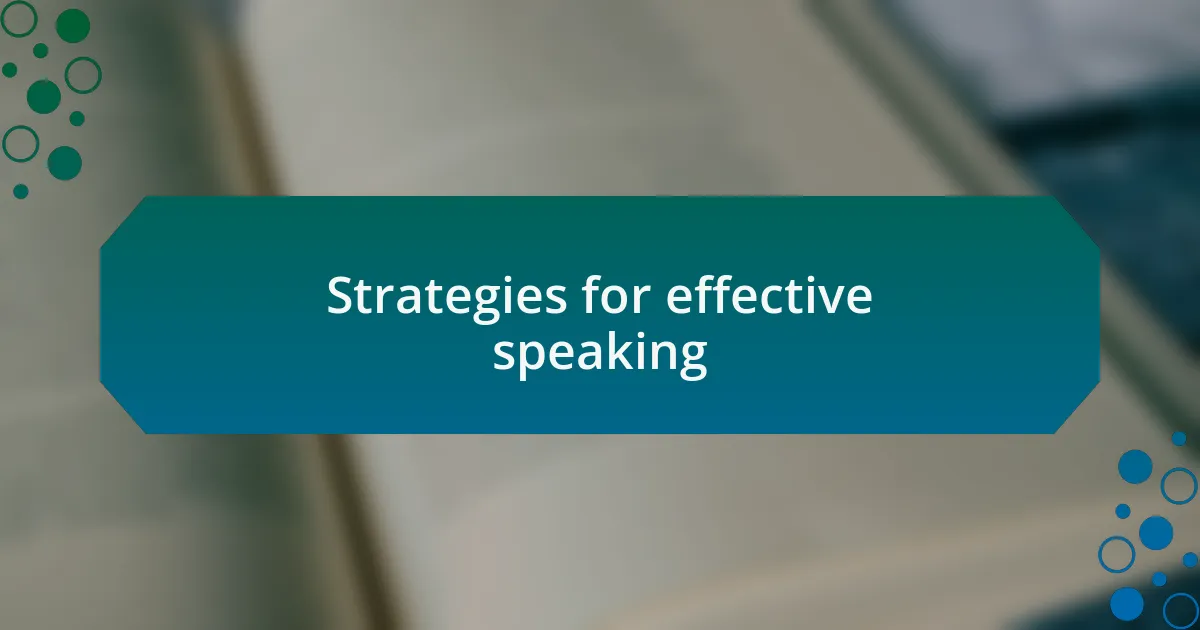 Strategies for effective speaking