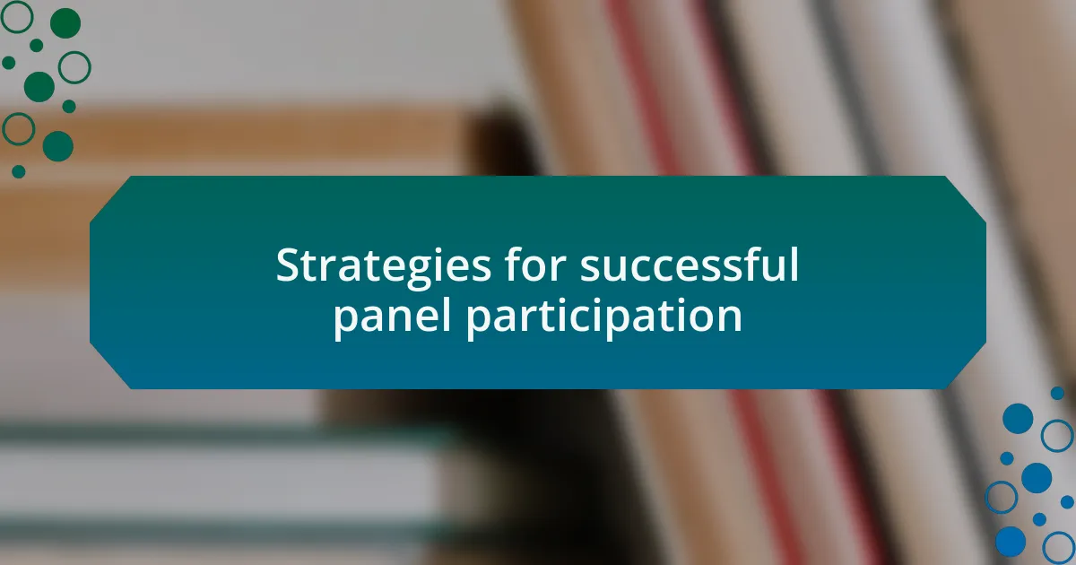 Strategies for successful panel participation