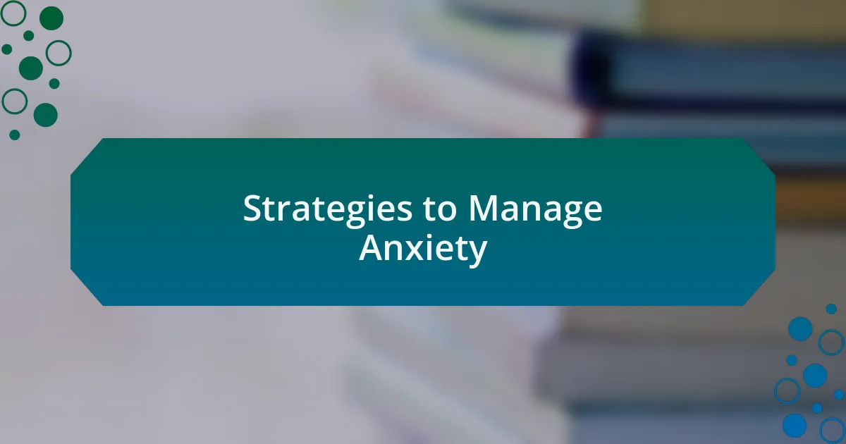 Strategies to Manage Anxiety