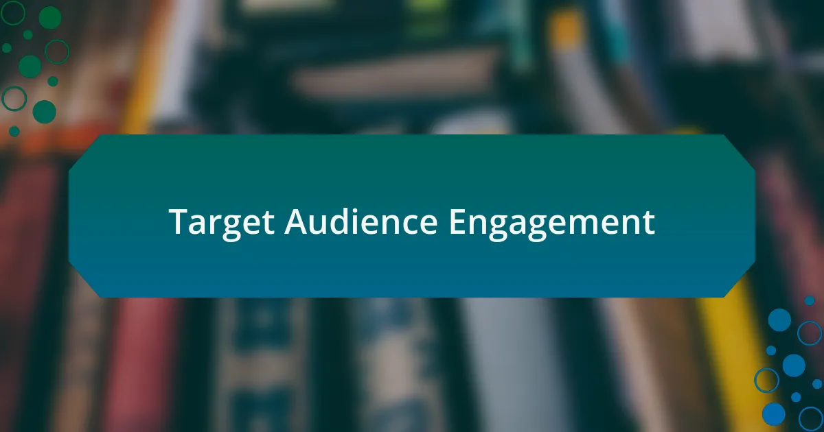 Target Audience Engagement