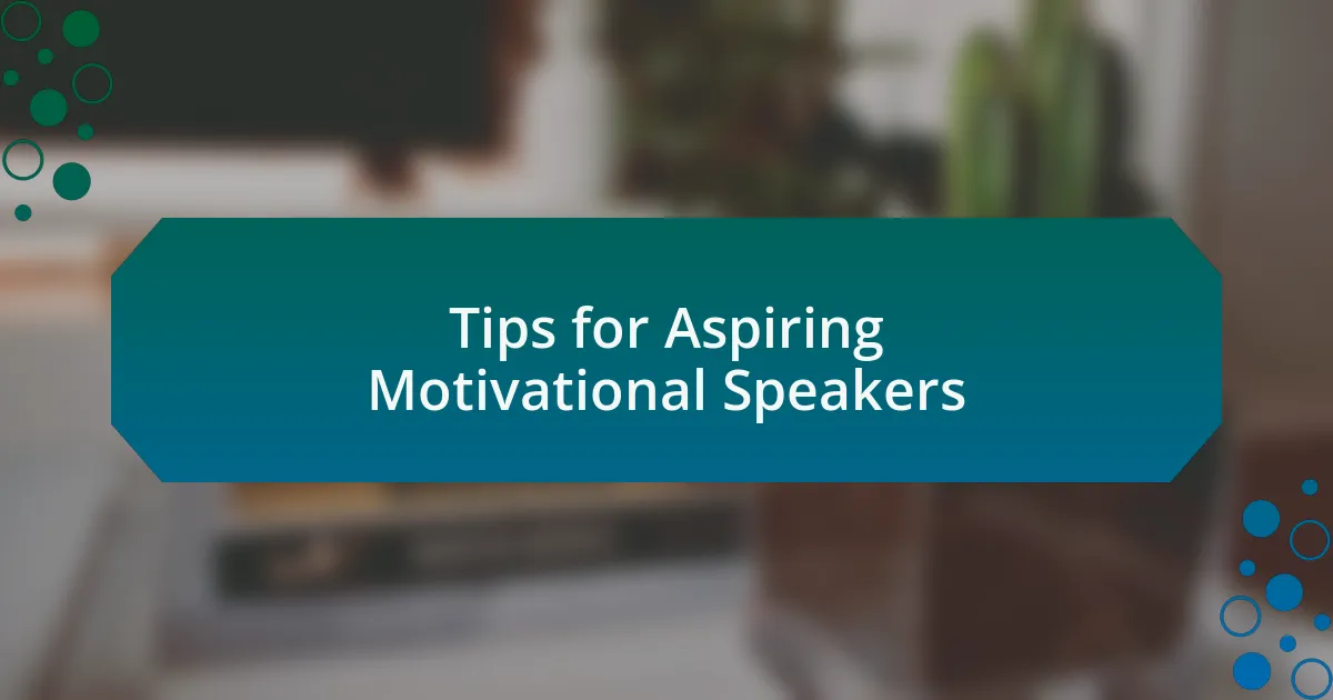 Tips for Aspiring Motivational Speakers