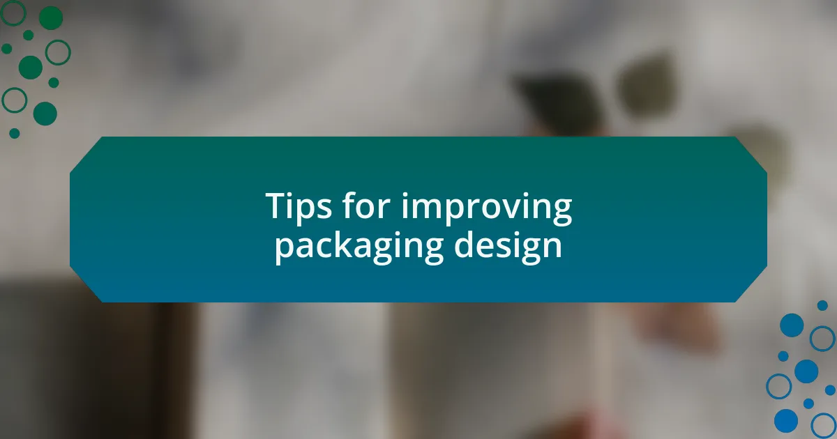 Tips for improving packaging design