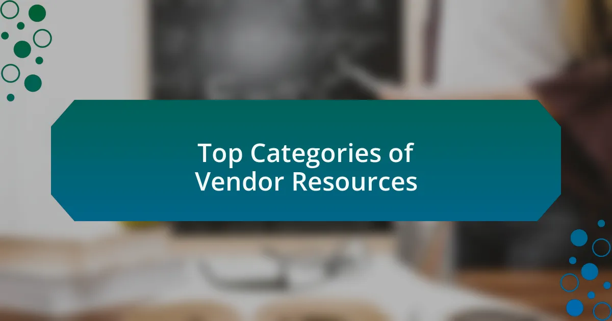 Top Categories of Vendor Resources