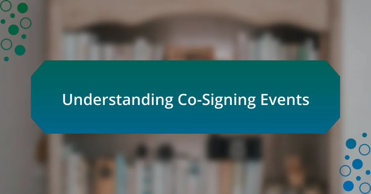 Understanding Co-Signing Events