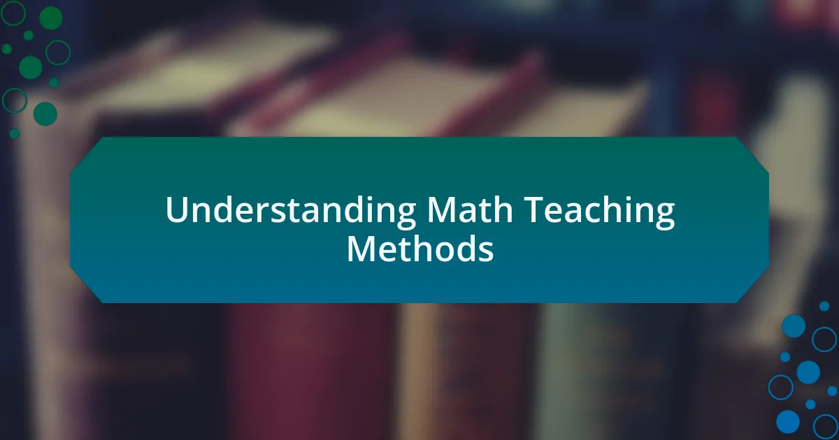 Understanding Math Teaching Methods