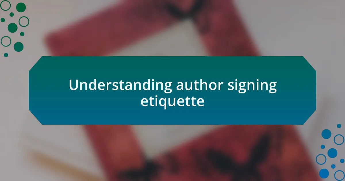 Understanding author signing etiquette